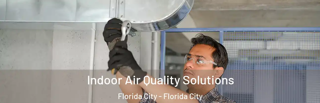  Indoor Air Quality Solutions Florida City - Florida City